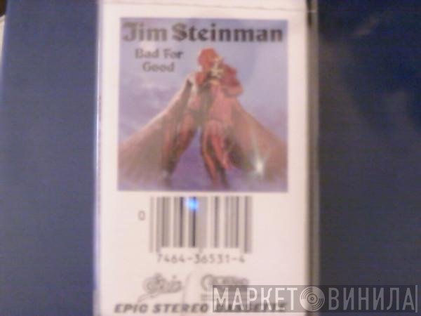 Jim Steinman  - Bad For Good