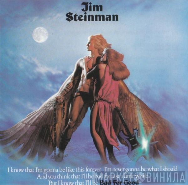Jim Steinman  - Bad For Good