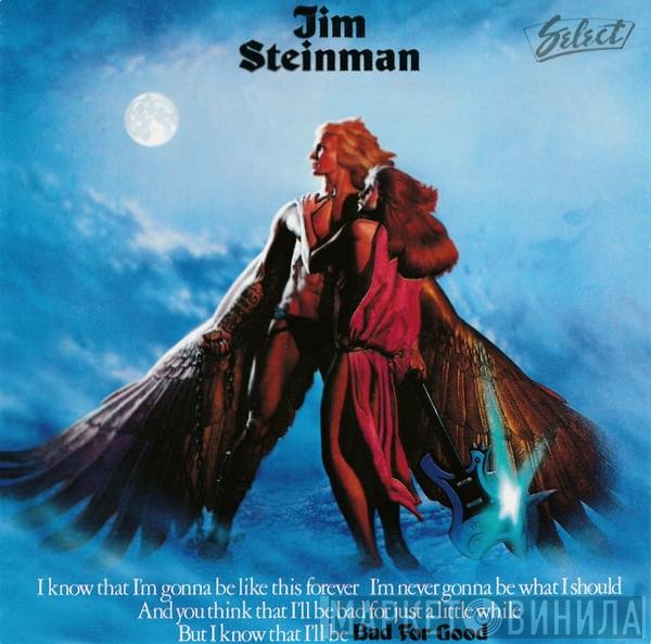 Jim Steinman  - Bad For Good