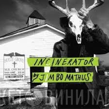 Jimbo Mathus  - Incinerator