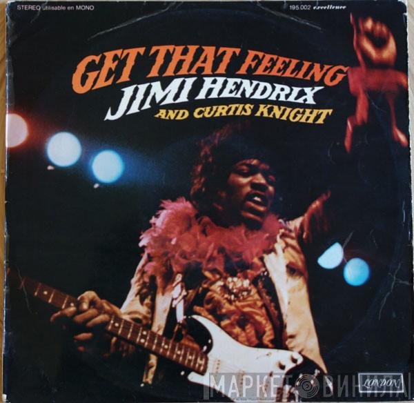 Jimi Hendrix And Curtis Knight  - Get That Feeling