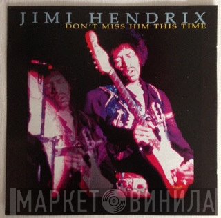 Jimi Hendrix  - Don't Miss Him This Time