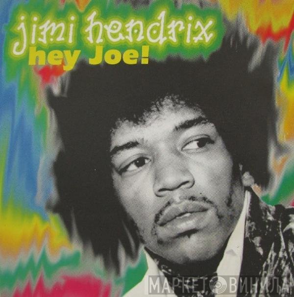 Jimi Hendrix  - Hey Joe!