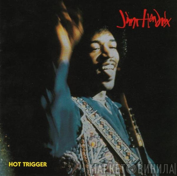 Jimi Hendrix  - Hot Trigger