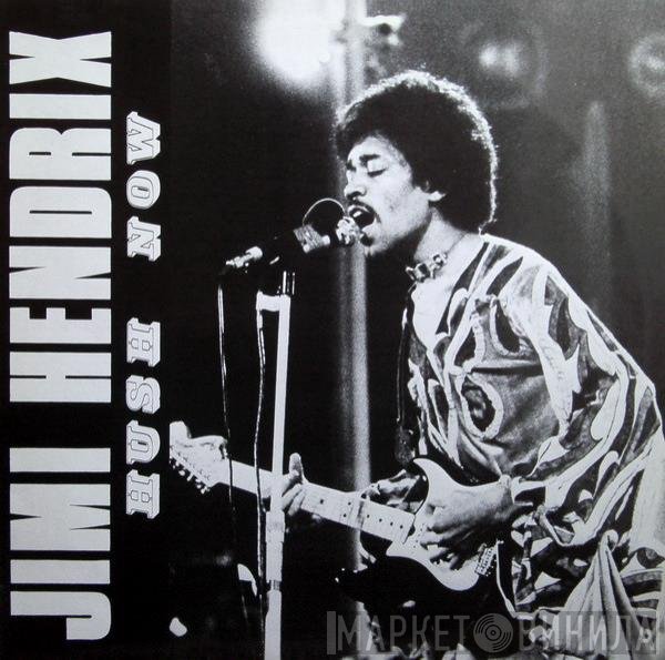 Jimi Hendrix  - Hush Now