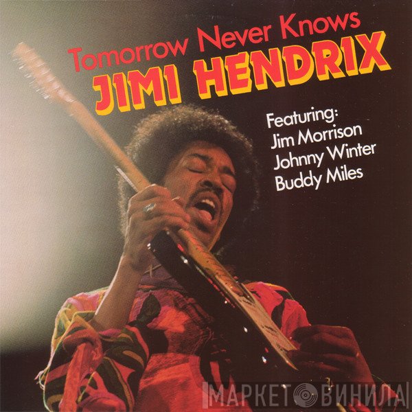 Jimi Hendrix, Johnny Winter, Buddy Miles, Jim Morrison - Tomorrow Never Knows