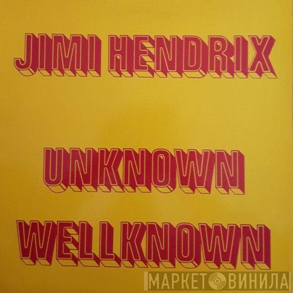 Jimi Hendrix - Unknown Wellknown