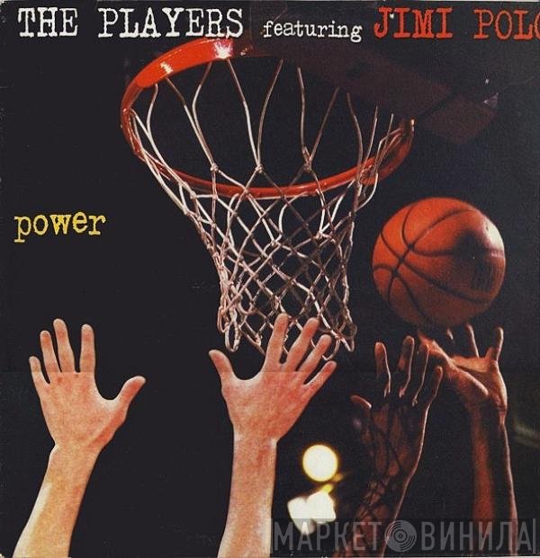 Jimi Polo, The Players  - Power