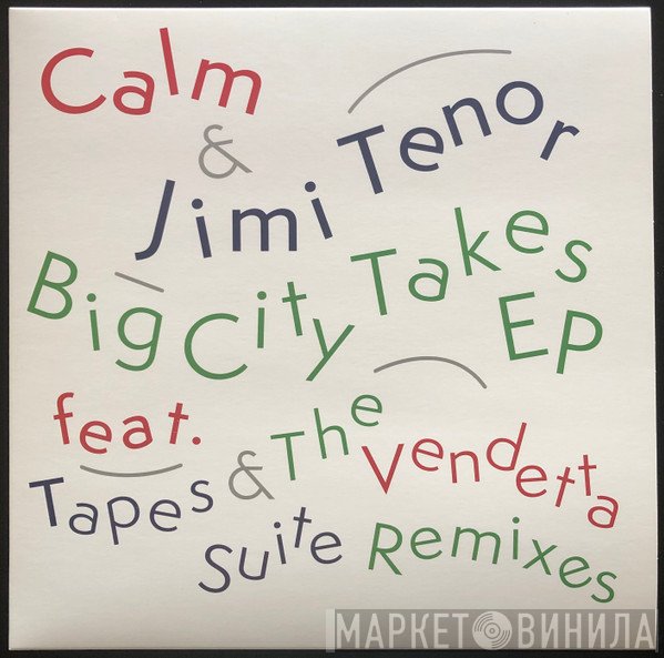 Jimi Tenor, Calm - Big City Takes EP