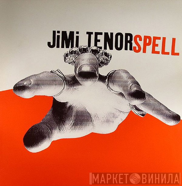 Jimi Tenor  - Spell