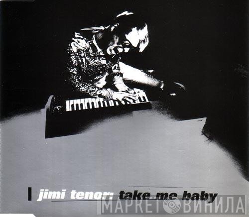 Jimi Tenor  - Take Me Baby