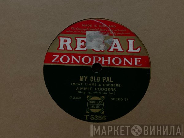Jimmie Rodgers - My Old Pal / Daddy And Home 