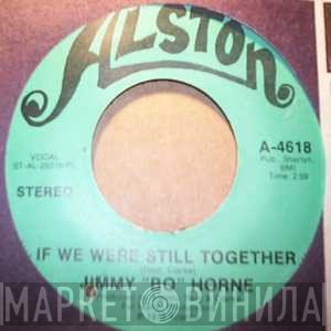 Jimmy "Bo" Horne - If We Were Still Together / Two People In Love