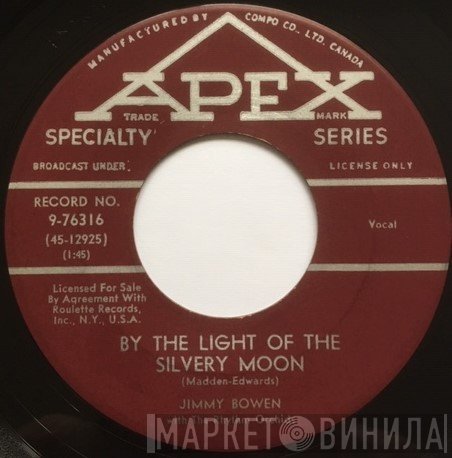 Jimmy Bowen, The Rhythm Orchids - By The Light Of The Silvery Moon / The Two Step