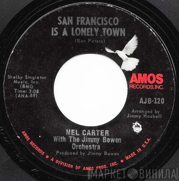 Jimmy Bowen Orchestra & Chorus, Mel Carter - San Francisco Is A Lonely Town / Everything Stops For A Little While