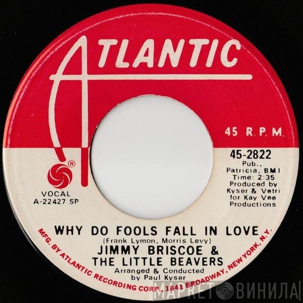 Jimmy Briscoe And The Beavers  - Why Do Fools Fall In Love