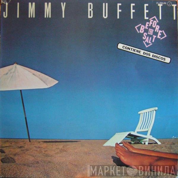 Jimmy Buffett  - Before The Salt