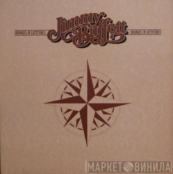 Jimmy Buffett  - Changes In Latitudes Changes In Attitudes