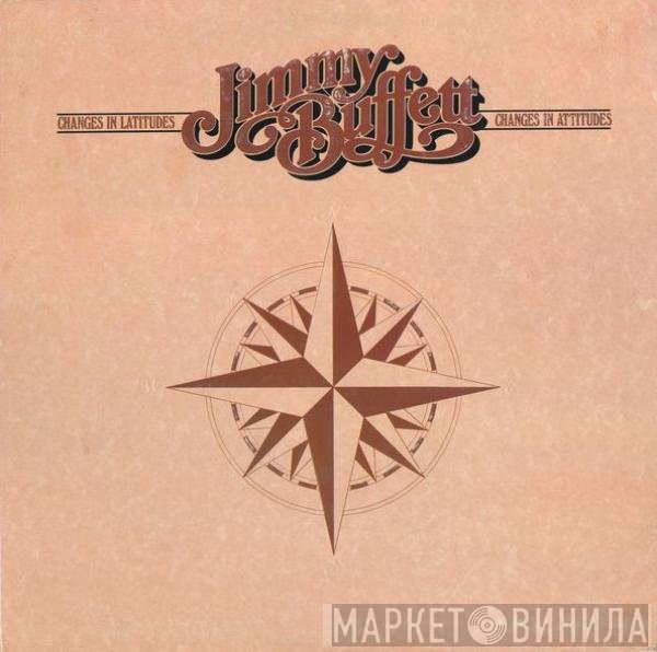 Jimmy Buffett  - Changes In Latitudes, Changes In Attitudes