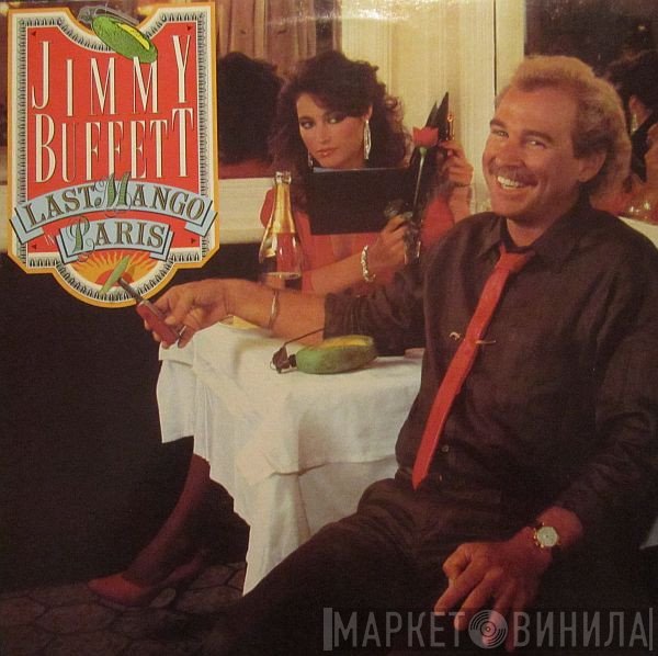 Jimmy Buffett  - Last Mango In Paris