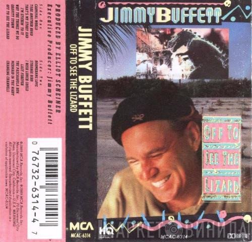 Jimmy Buffett  - Off To See The Lizard