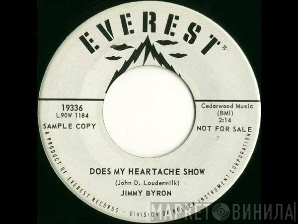 Jimmy Byron - Does My Heartache Show