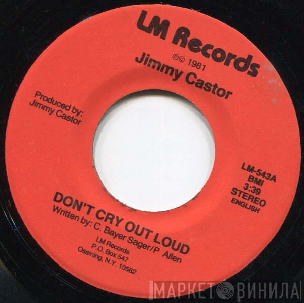Jimmy Castor - Don't Cry Out Loud