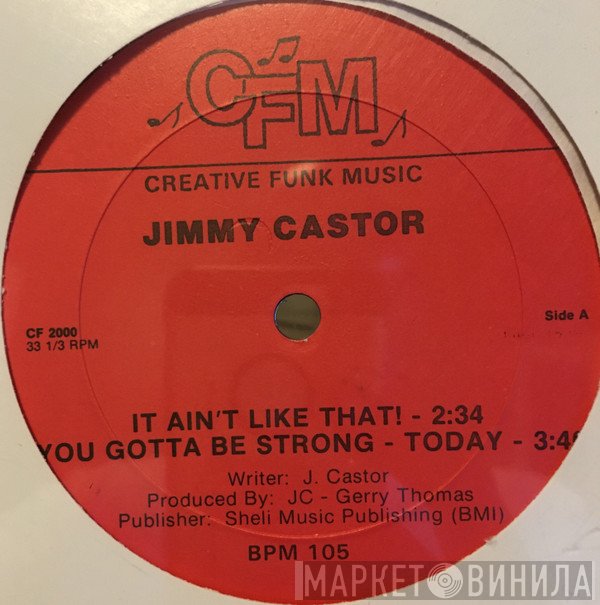 Jimmy Castor - It Ain't Like That!