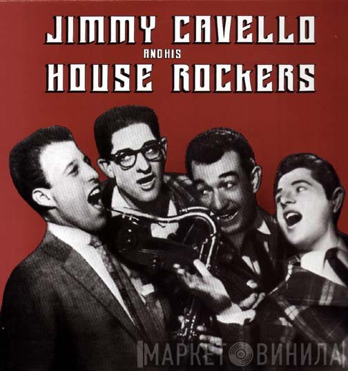 Jimmy Cavallo And His House Rockers - Jimmy Cavello And His House Rockers
