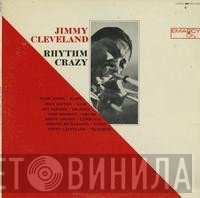 Jimmy Cleveland  - Rhythm Crazy