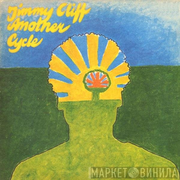 Jimmy Cliff  - Another Cycle
