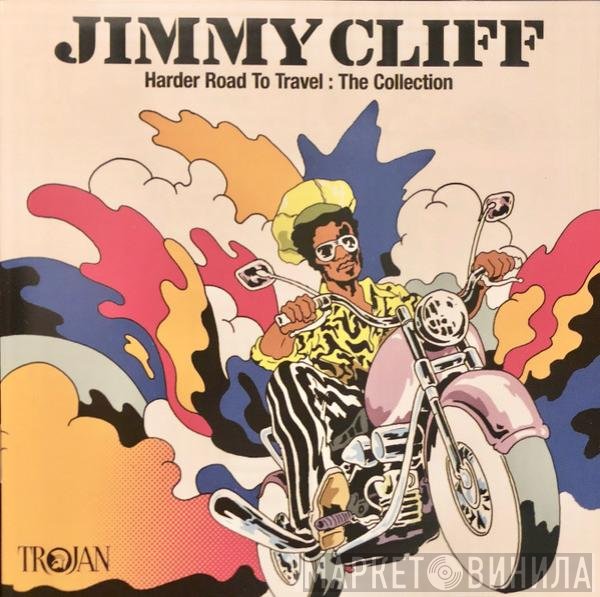 Jimmy Cliff - Harder Road To Travel: The Collection