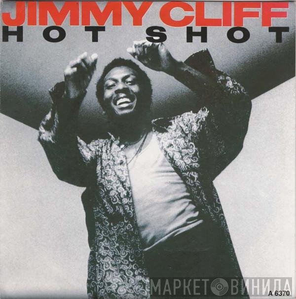 Jimmy Cliff  - Hot Shot
