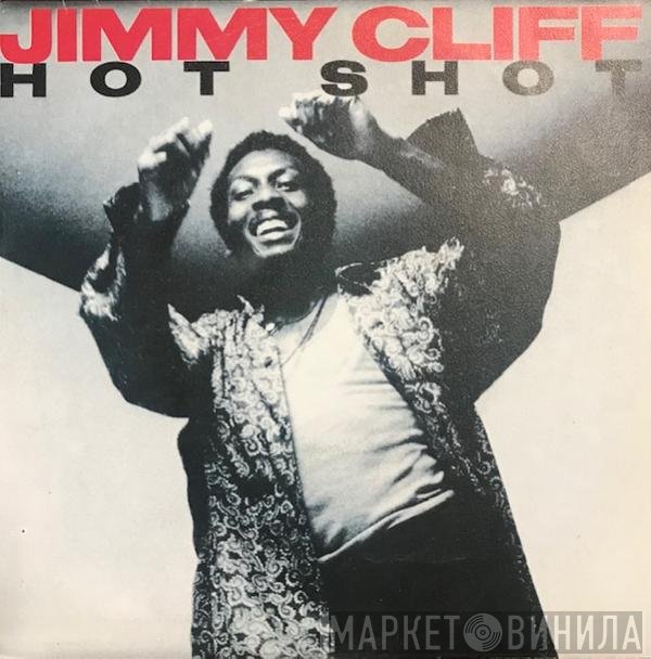 Jimmy Cliff  - Hot Shot