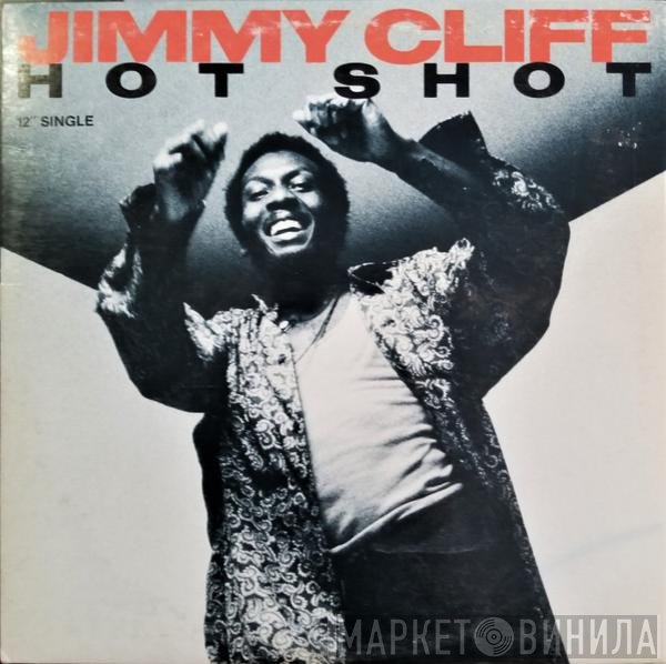 Jimmy Cliff  - Hot Shot