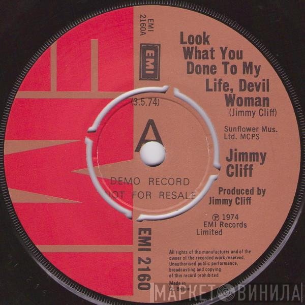 Jimmy Cliff - Look What You Done To My Life, Devil Woman