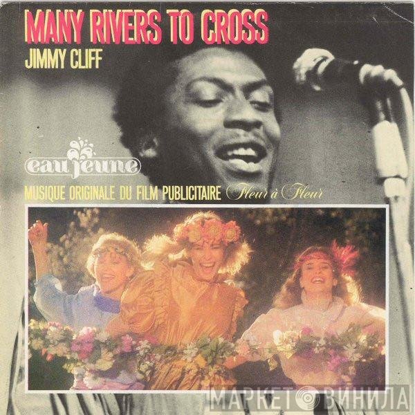 Jimmy Cliff  - Many Rivers To Cross