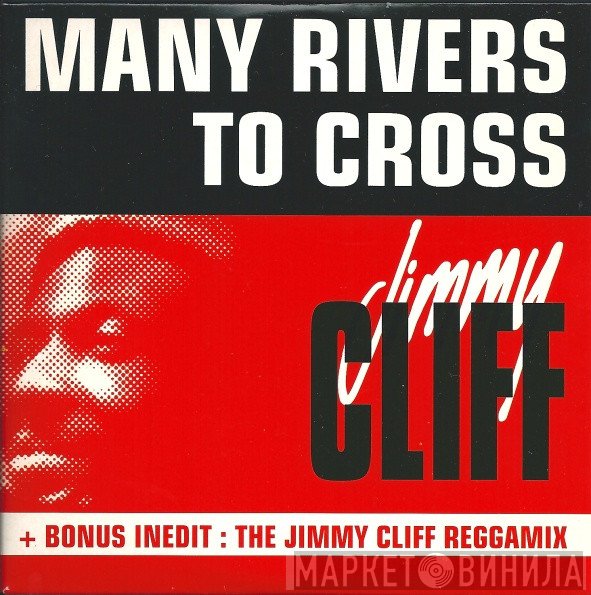 Jimmy Cliff  - Many Rivers To Cross