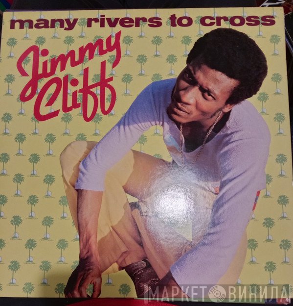 Jimmy Cliff  - Many Rivers To Cross