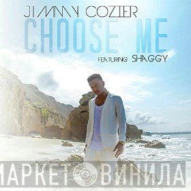Jimmy Cozier Featuring Shaggy  - Choose Me