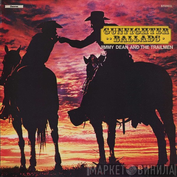 Jimmy Dean And The Trailmen - Gunfighter Ballads