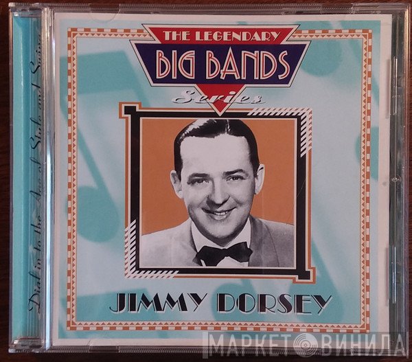 Jimmy Dorsey - The Legendary Big Bands Series