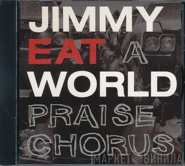 Jimmy Eat World  - A Praise Chorus
