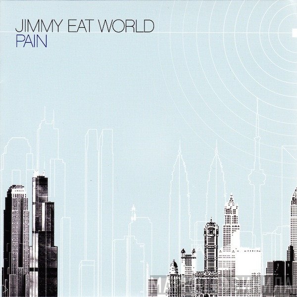 Jimmy Eat World  - Pain