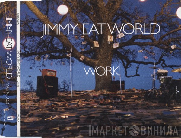 Jimmy Eat World  - Work