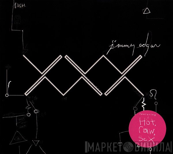 Jimmy Edgar  - XXX