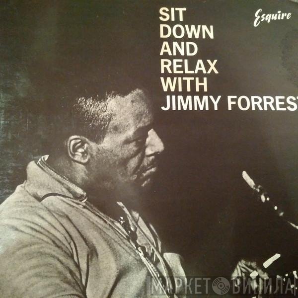 Jimmy Forrest - Sit Down And Relax