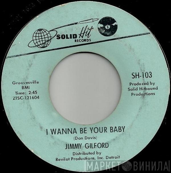Jimmy Gilford - I Wanna Be Your Baby / Heartbreaker