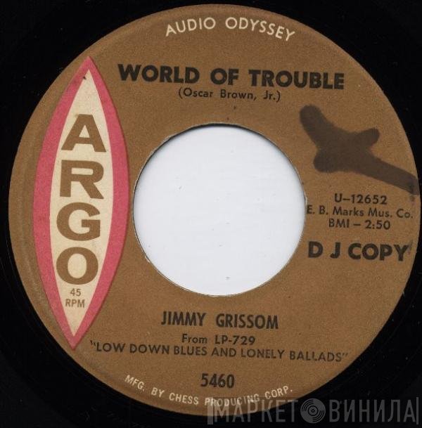 Jimmy Grissom - Mean And Evil Woman Blues / World Of Trouble