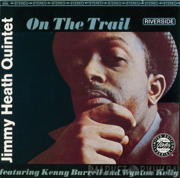 Jimmy Heath Quintet Featuring Kenny Burrell And Wynton Kelly  - On The Trail